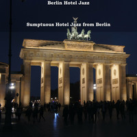 Berlin Hotel Jazz - Sumptuous Hotel Jazz from Berlin