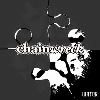 Chainwreck - Water (Explicit)