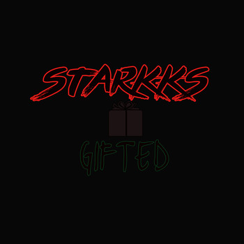 Starkks - Gifted (Explicit)