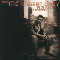 The Robert Cray Band - Heavy Picks-The Robert Cray Band Collection
