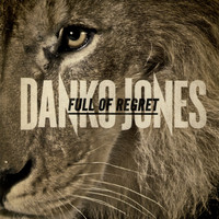 Danko Jones - Full of Regret (Single)