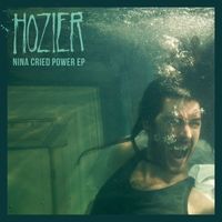 Hozier - Nina Cried Power - EP (Explicit)