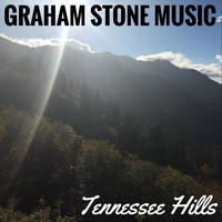 Graham Stone Music - Tennessee Hills (Explicit)