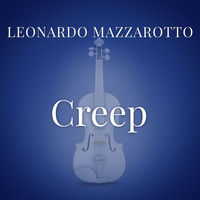 Leonardo Mazzarotto - Creep (From “La Compagnia Del Cigno”)
