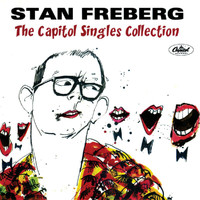 Stan Freberg - The Capitol Singles Collection