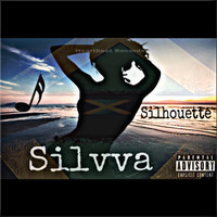 Silvva - Silhouette (Explicit)