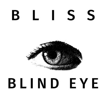 Bliss - Blind Eye