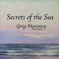 Greg Maroney - Secrets of the Sea