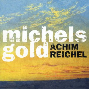 Achim Reichel - Michels Gold (Deluxe Edition)