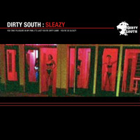 Dirty South - Sleazy