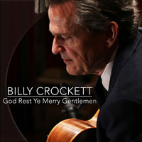 Billy Crockett - God Rest Ye Merry Gentlemen