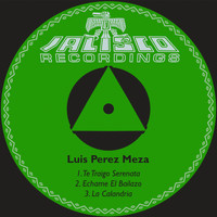 Luis Perez Meza - Te Traigo Serenata