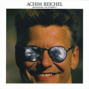 Achim Reichel - Melancholie und Sturmflut (Bonus Tracks Edition)