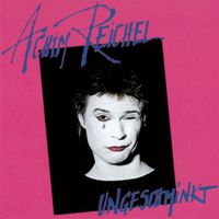 Achim Reichel - Ungeschminkt (Bonus Tracks Edition)