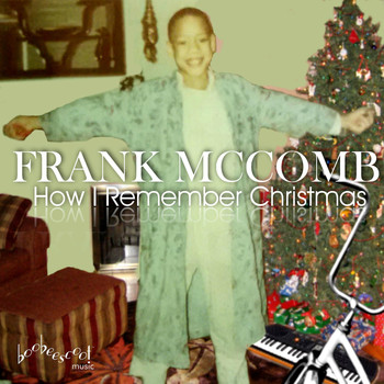 Frank McComb - How I Remember Christmas