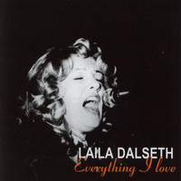Laila Dalseth - Everything I Love