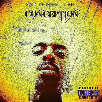 Stalin the Innercity Rebel - Conception (Explicit)