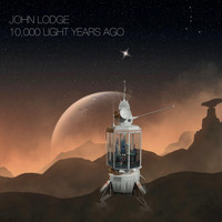 John Lodge - 10,000 Light Years Ago