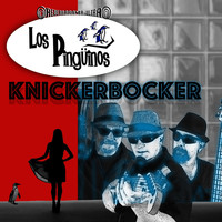 Los Pingüinos - Knickerbocker