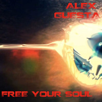 Alex Guesta - Free Your Soul