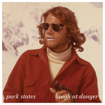 Park States - Laugh at Danger
