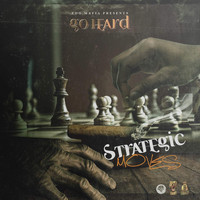 Go Hard - Strategic Moves (Explicit)