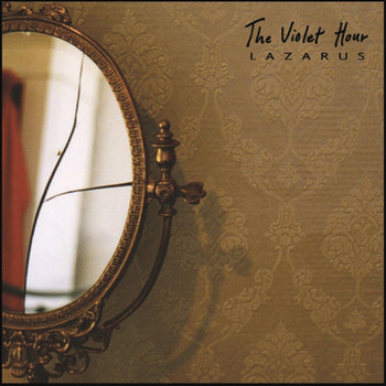 The Violet Hour - Lazarus