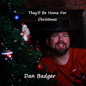 Dan Badger - They'll Be Home for Christmas