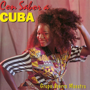 Grupo Sierra Maestra - Con sabor a Cuba (Remasterizado)