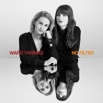 Ward Thomas - No Filter (Alternative Mixes)