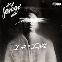 21 Savage - i am > i was (Deluxe [Explicit])