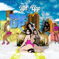 Mr. Upp - Whine Up