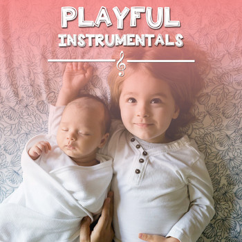 Baby Nap Time, Sleeping Baby Music, Baby Songs & Lullabies For Sleep - #15 Playful Instrumentals