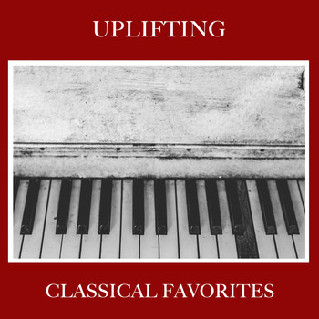 Gentle Piano Music, Piano Masters, Classic Piano - #6 Uplifting Classical Favorites