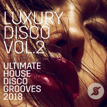 Various Artists - Luxury Disco - Ultimate House Disco Grooves 2018 Vol.2