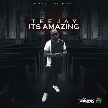 Teejay - Its Amazing