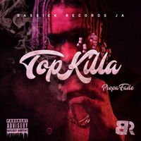 Propa Fade - Top Killa