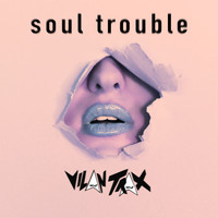 Vilan Trax - Soul Trouble