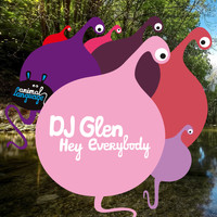 DJ Glen - Hey Everybody (Edit)