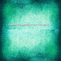Gamma Gabriel - On The Beach