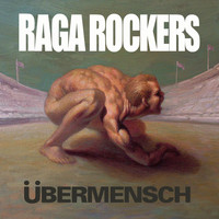 Raga Rockers - Übermensch