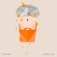 The Moniker - Don't Fly Too High