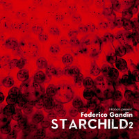 Federico Gandin - Starchild - EP 2