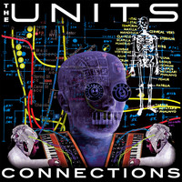 The Units - Connections (Technodelic EP)