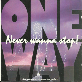 One Way - Never Wanna Stop!