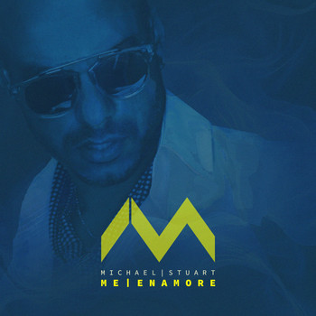 Michael Stuart - Me Enamore