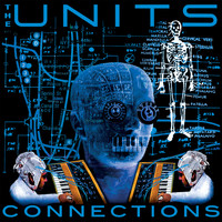 The Units - Connections (Freestyle EP)