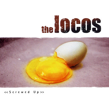 The Locos - Screwed Up