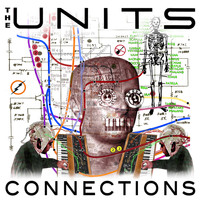 The Units - Connections (The I-Robots Reconstructions)