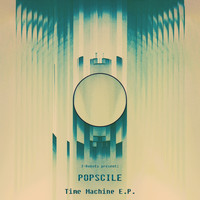 Popscile - Time Machine - EP